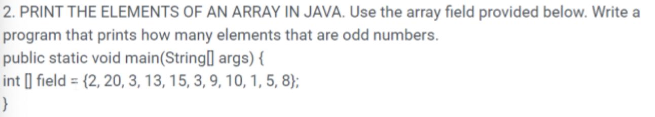 solved-2-print-the-elements-of-an-array-in-java-use-th