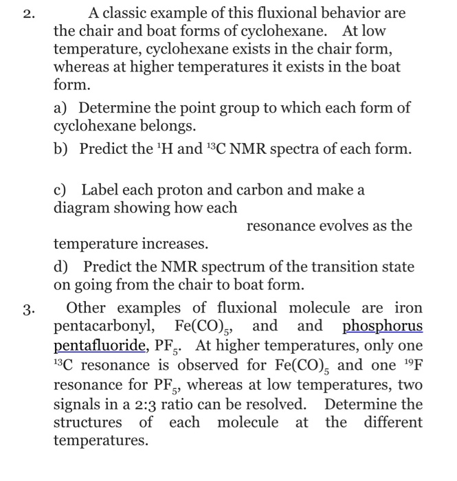 Solved 2 A Classic Example Of This Fluxional Behavior Are | Chegg.com ...