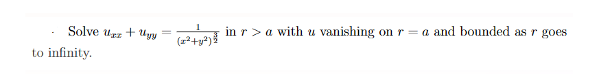 Solved Solve uxx+uyy=(x2+y2)231 in r>a with u vanishing on | Chegg.com