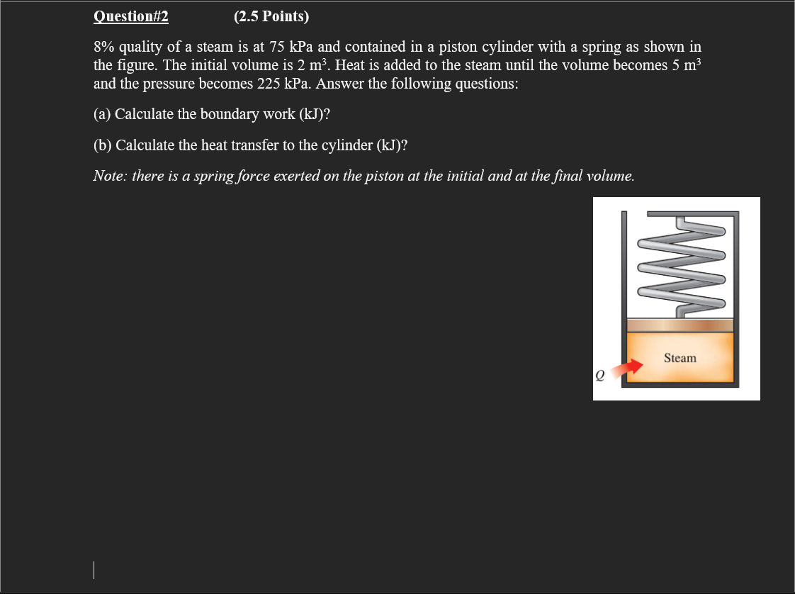 Solved Ouestion\#2 (2.5 Points) 8% Quality Of A Steam Is At | Chegg.com