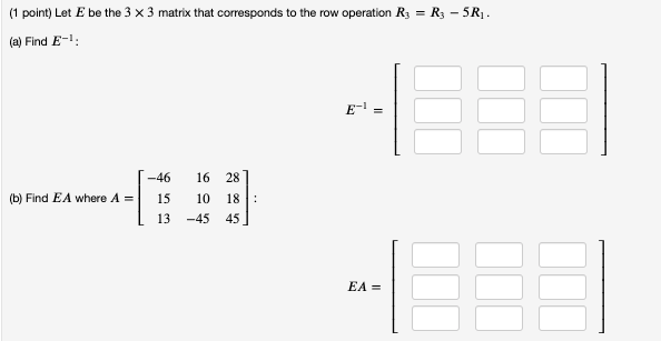 Solved (1 point) Let E be the 3×3 matrix that corresponds to | Chegg.com