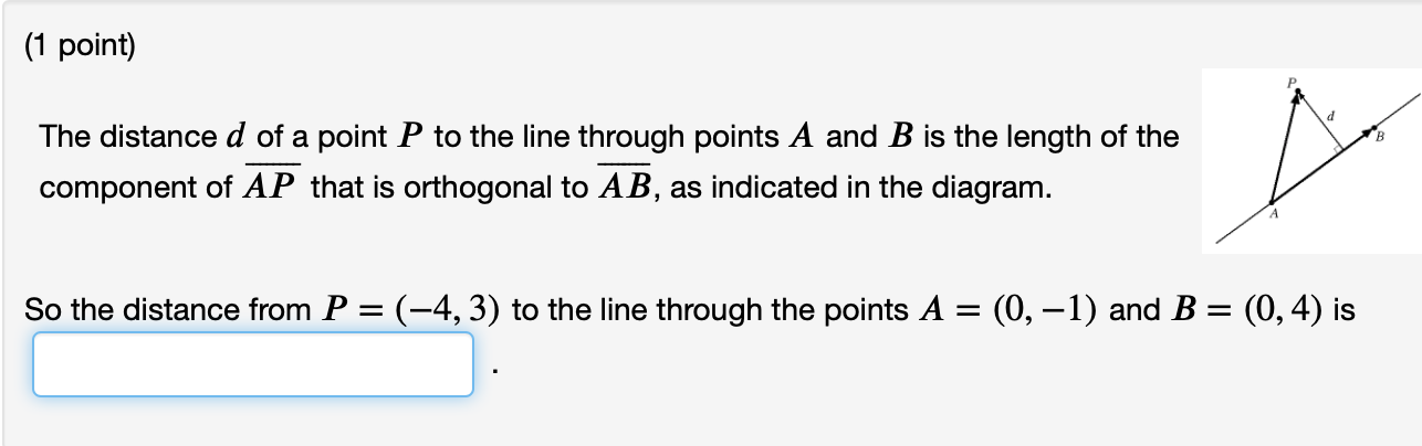 Solved (1 Point) B The Distance D Of A Point P To The Line | Chegg.com