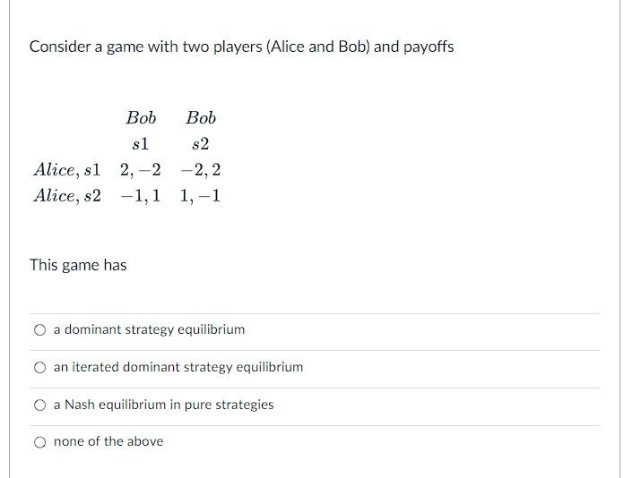 Solved Consider A Game With Two Players (Alice And Bob) And | Chegg.com