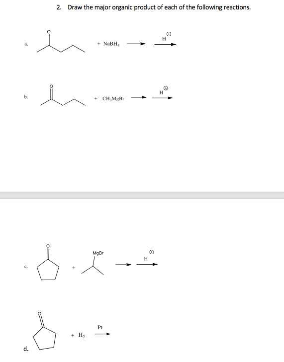 Solved 2. Draw The Major Organic Product Of Each Of The | Chegg.com