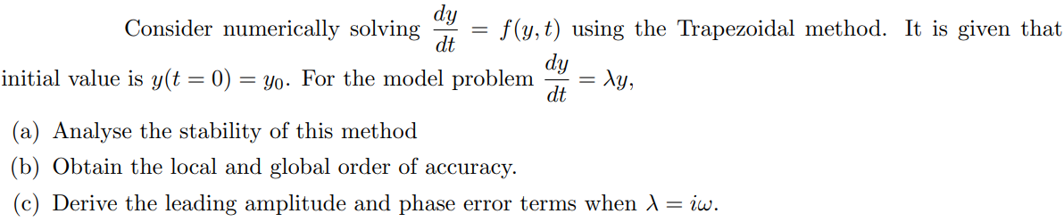 Solved Consider numerically solving dydt=f(y,t) ﻿using the | Chegg.com