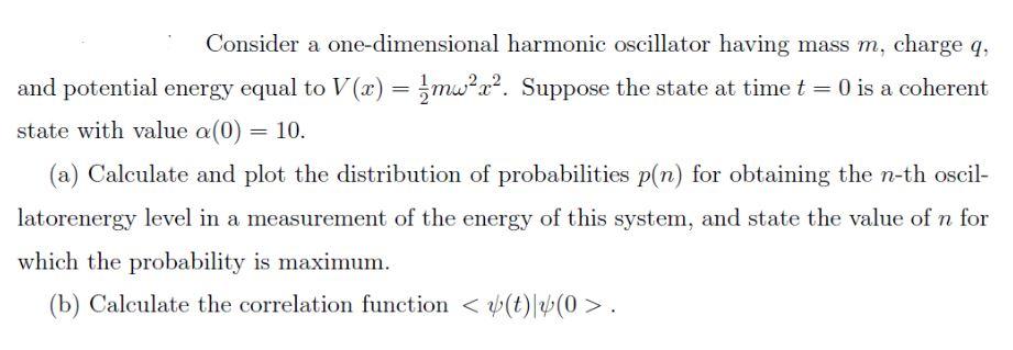 Solved Consider a one-dimensional harmonic oscillator having | Chegg.com