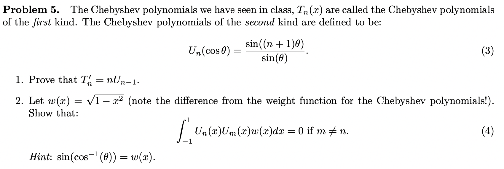 Solved Problem 5. The Chebyshev polynomials we have seen in | Chegg.com