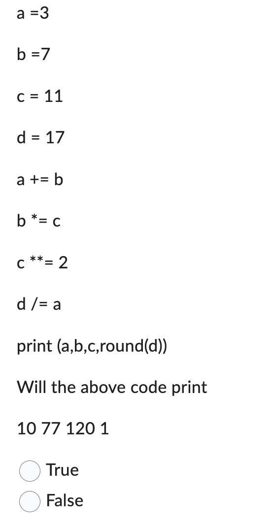 Solved A=3b=7c=11d=17a+=bb∗=cd∗=2 Print (a,b,c, Round(d)) | Chegg.com