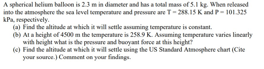 Solved A Spherical Helium Balloon Is 2.3 M In Diameter And | Chegg.com