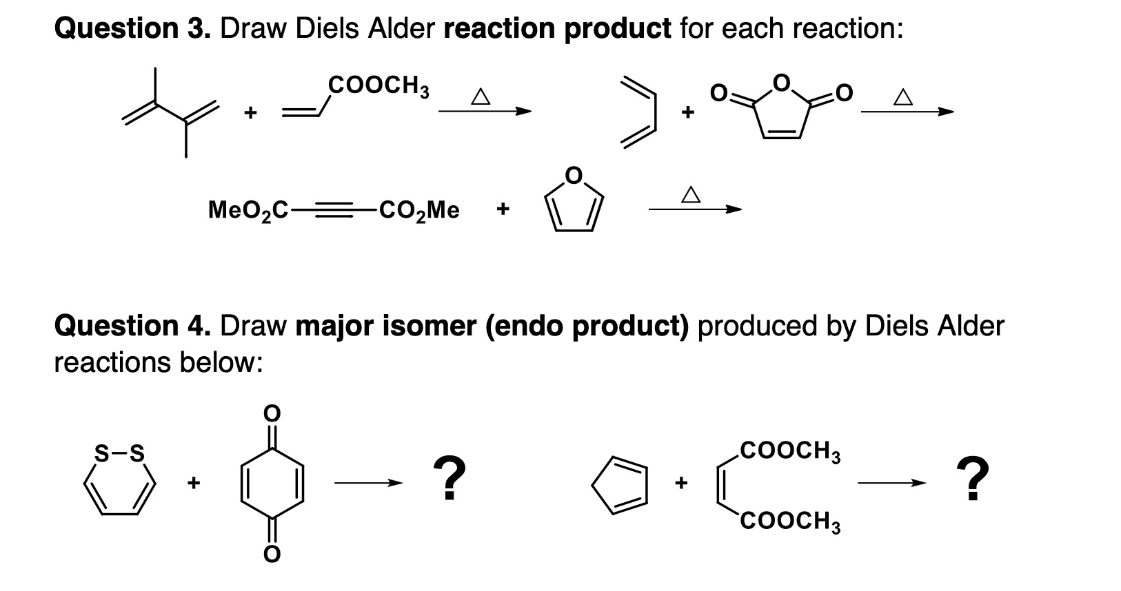 Solved Question 3. Draw Diels Alder reaction product for | Chegg.com