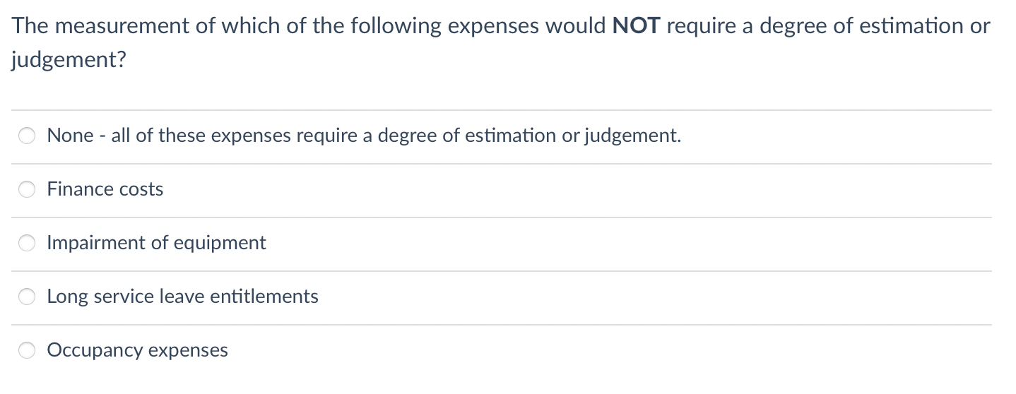 The Measurement Of Which Of The Following Expenses Would NOT Require A 