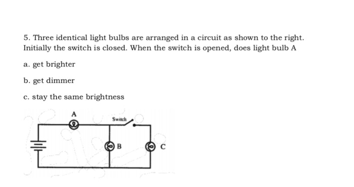 Solved 5. Three identical light bulbs are arranged in a | Chegg.com