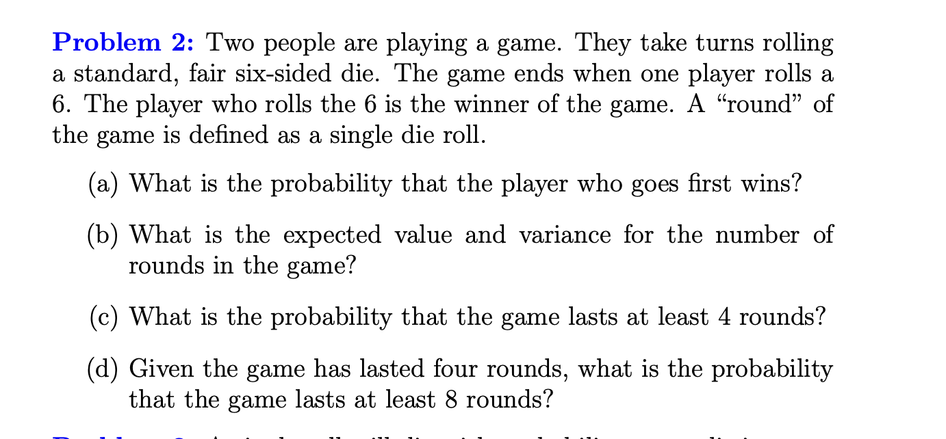 Solved Problem 2: Two People Are Playing A Game. They Take | Chegg.com