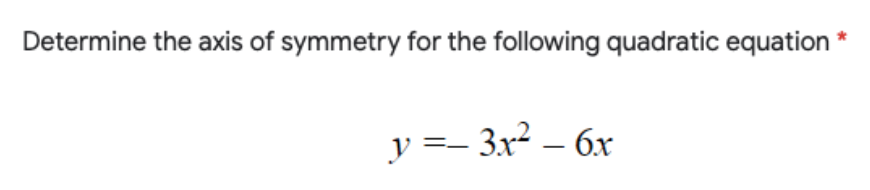 Solved Determine the axis of symmetry for the following | Chegg.com