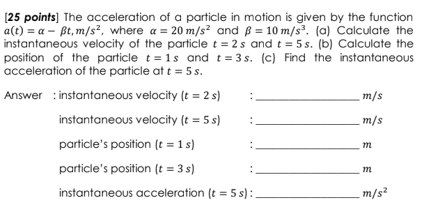 Solved [25 points] The acceleration of a particle in motion | Chegg.com