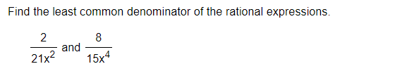 Solved Find the least common denominator of the rational | Chegg.com