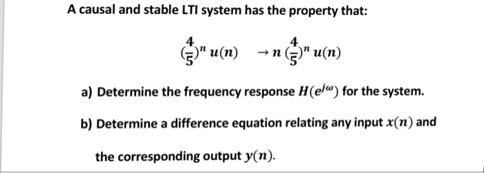 Solved A causal and stable LTI system has the property that: | Chegg.com