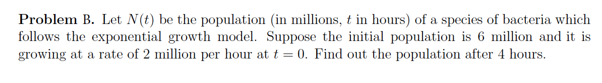 Solved Problem B. Let N(t) Be The Population (in Millions, T | Chegg.com