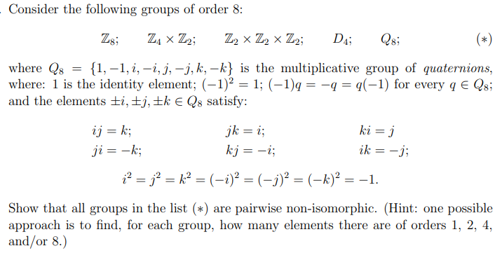 Solved Consider The Following Groups Of Order 8 Zg Z4 Chegg Com