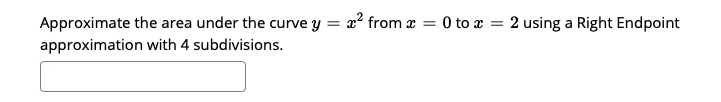 Solved Approximate the area under the curve y = x2 from x = | Chegg.com