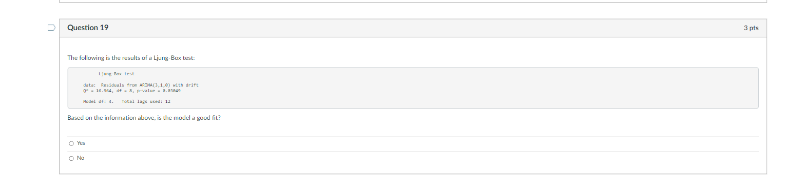 Solved Question 19 3 pts The following is the results of a | Chegg.com