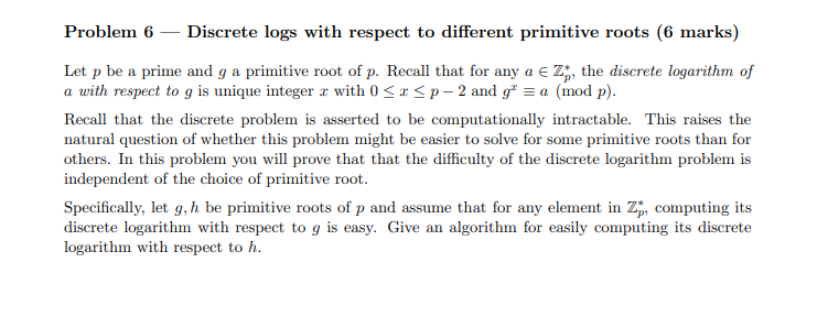 Problem 6 — Discrete logs with respect to different | Chegg.com