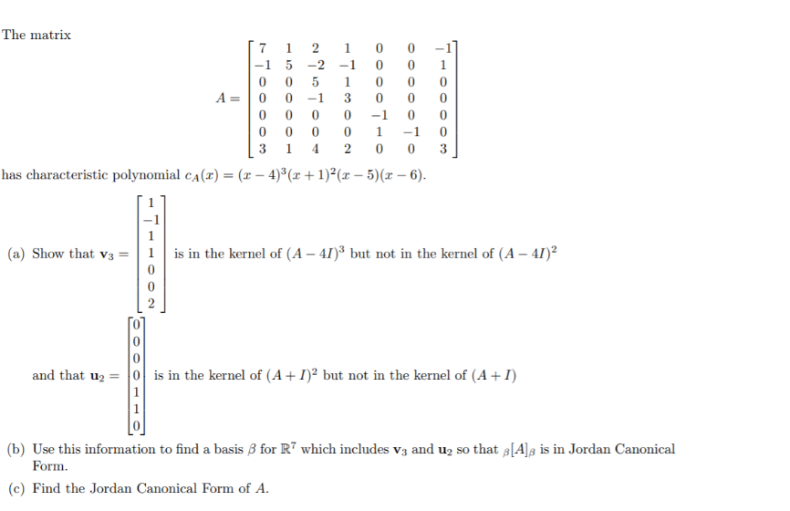 Solved The matrix [ 7 1 2 1 0 0 -1 5 -2 -1 0 0 0 0 5 1 0 0 | Chegg.com