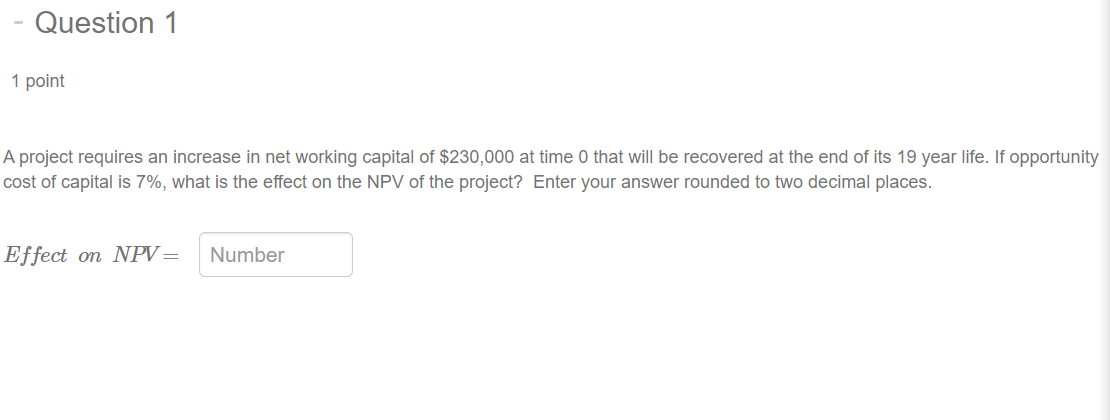 Solved Question 1 1 point A project requires an increase in | Chegg.com