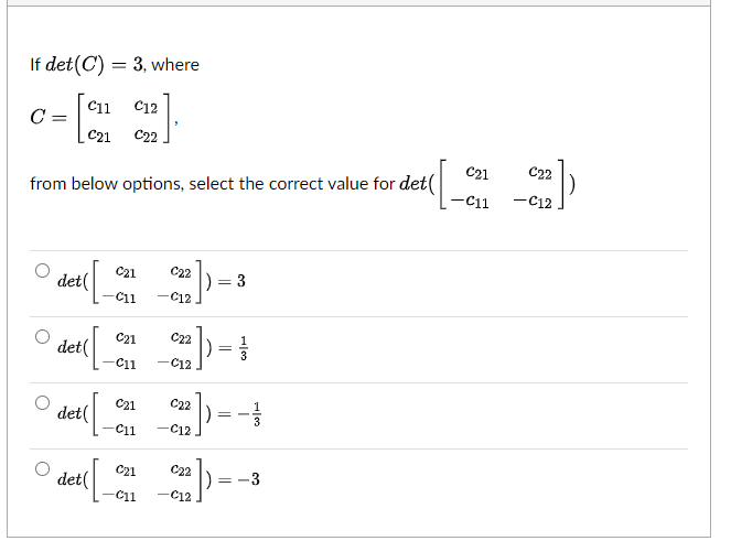 Solved If det(C)=3, where C=[c11c21c12c22] from below | Chegg.com