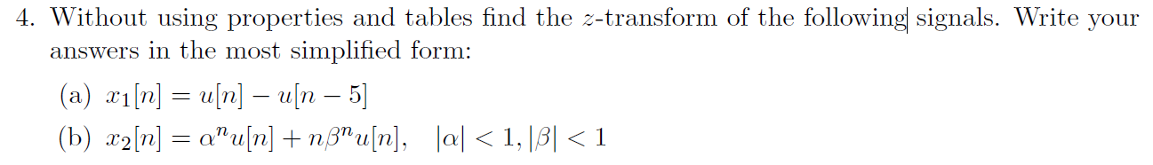 Solved 4. Without using properties and tables find the | Chegg.com