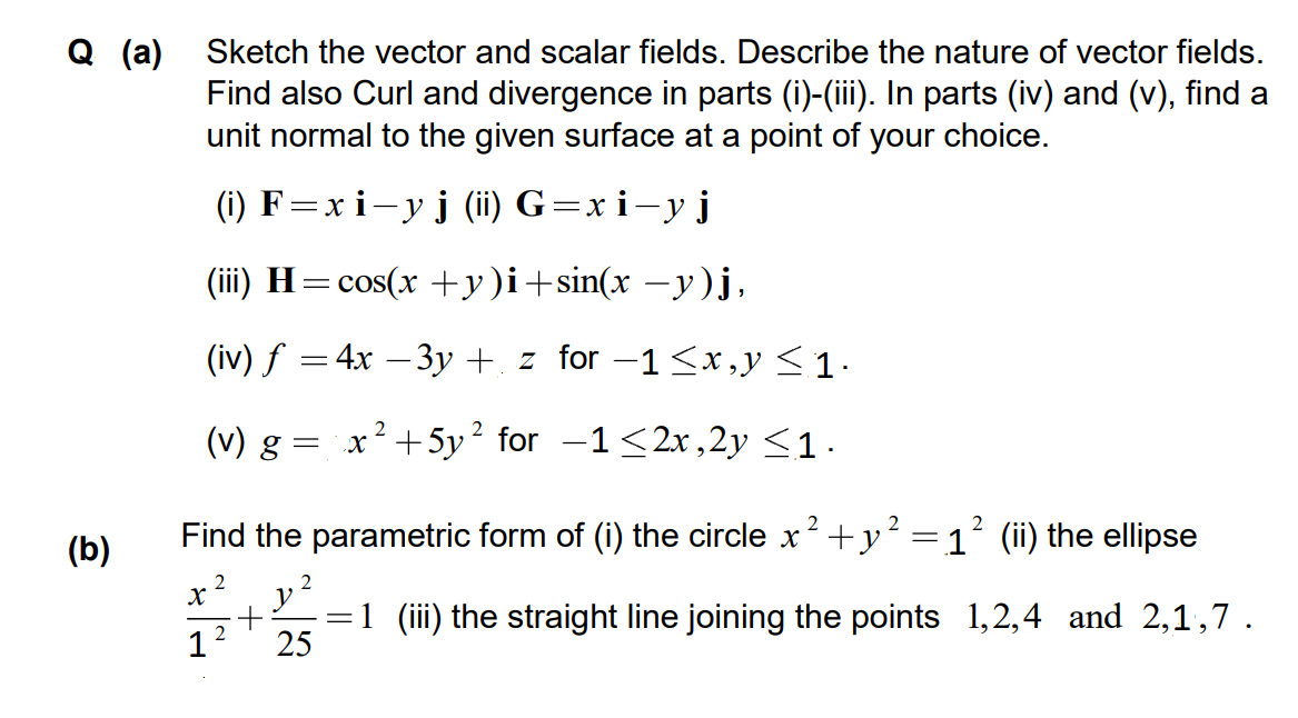 Q A Sketch The Vector And Scalar Fields Describe Chegg Com