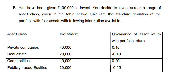 Solved B. You Have Been Given £100,000 To Invest. You Decide | Chegg.com