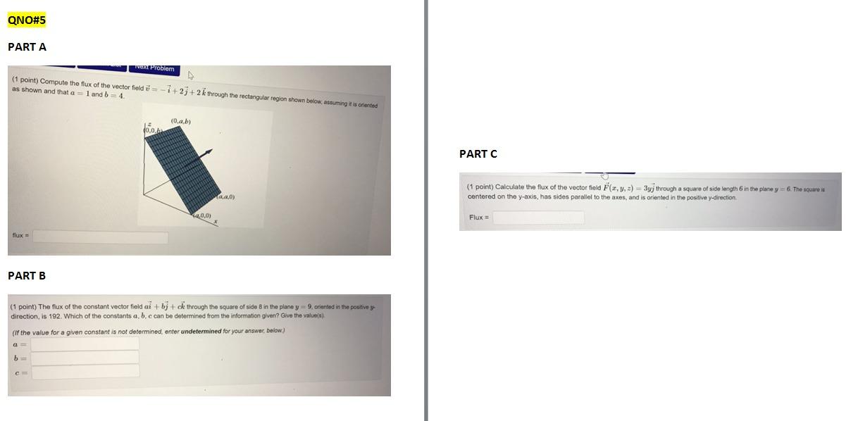 Solved QNO#5 PART A D (1 point) Compute the flux of the | Chegg.com