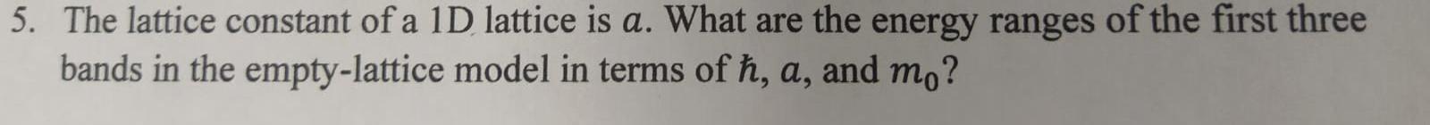 Solved The lattice constant of a 1D lattice is a. What are | Chegg.com