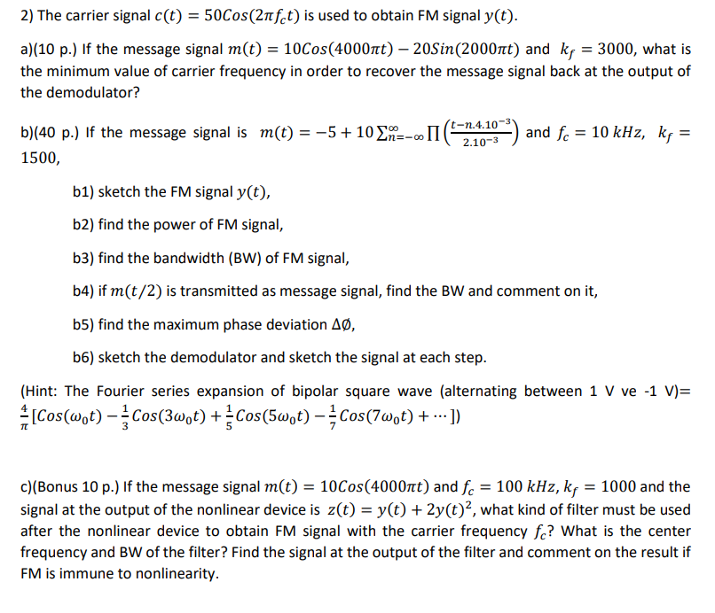 Solved 2) The carrier signal c(t) = 50Cos(21fct) is used to | Chegg.com