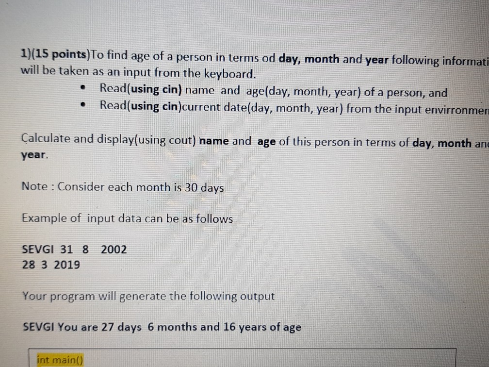 Solved 1)(15 points)To find age of a person in terms od day, | Chegg.com