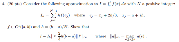 Solved 4. (20 pts) Consider the following approximation to I | Chegg.com