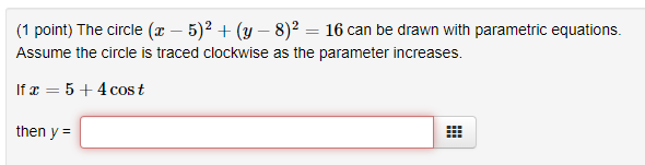 Solved 1 Point The Circle X 5 2 Y 8 2 16 Can Be Chegg Com