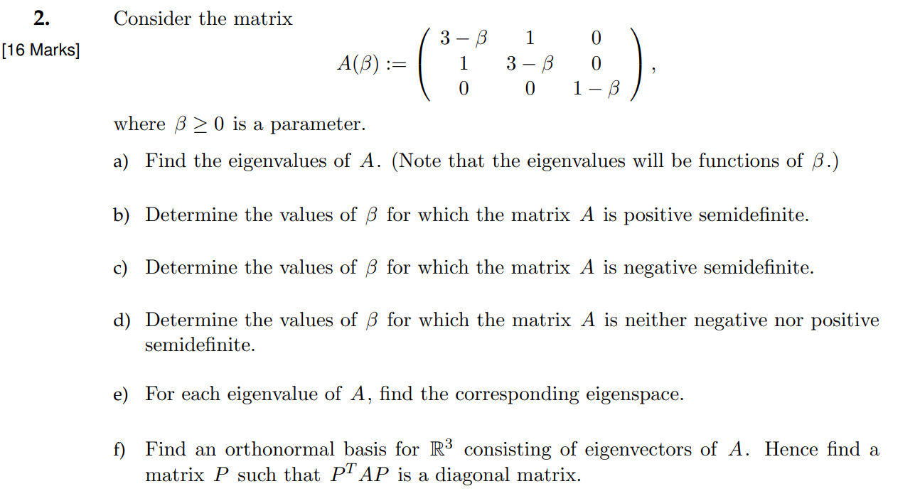 Solved 2 Consider The Matrix 3 B 1 0 16 Marks A B Chegg Com