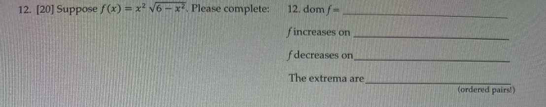 12. [20] Suppose f(x)=x26−x2. Please complete: 12. | Chegg.com