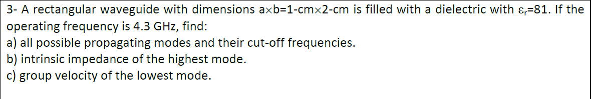 Solved 3- A rectangular waveguide with dimensions | Chegg.com