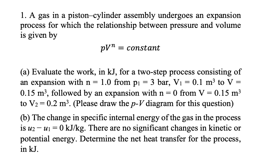 [Solved] 1. A gas in a pistoncylinder assembly undergoes