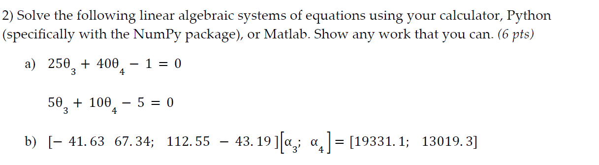 Solved 2) Solve the following linear algebraic systems of | Chegg.com