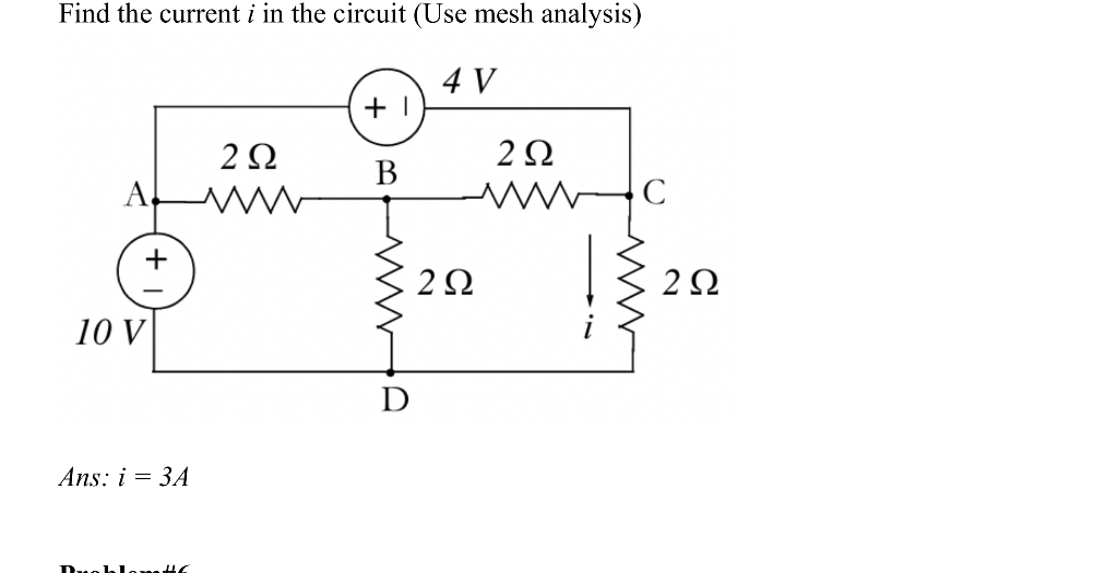 Solved Find the current i in the circuit (Use mesh analysis) | Chegg.com