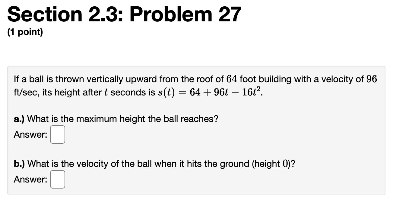 Solved Section 2.3: Problem 27 (1 point) If a ball is thrown | Chegg.com