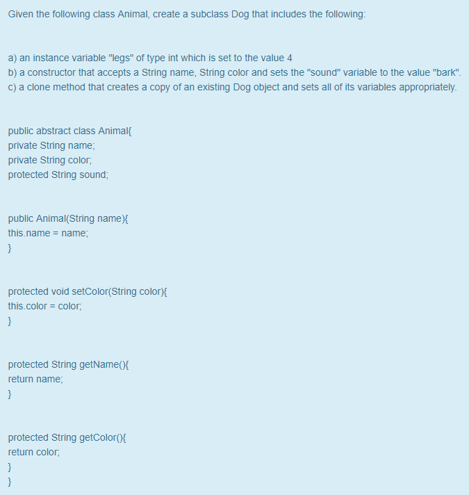 Solved Given the following class Animal, create a subclass | Chegg.com