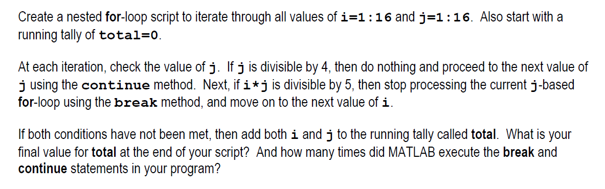 Solved ** MATLAB CODE NEEDED ** Using 'break' and 'continue' | Chegg.com