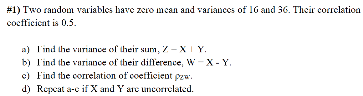 Solved \#1) Two random variables have zero mean and | Chegg.com