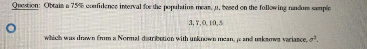 Solved Question: Obtain a 75% confidence interval for the | Chegg.com