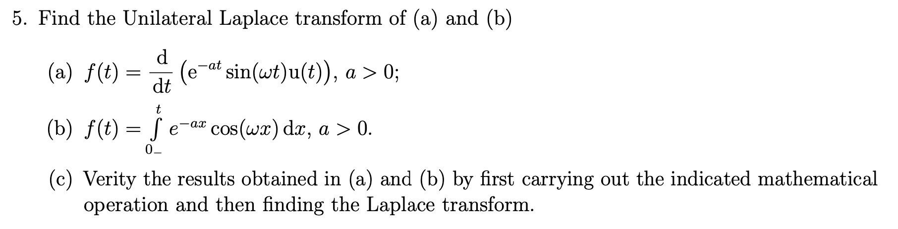 Solved Find the Unilateral Laplace transform of (a) and (b) | Chegg.com